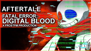 Aftertale Undertale AU  Fatal Error Sans Fight Theme quotDigital Bloodquot [upl. by Cain]