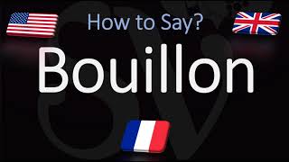 How to Pronounce Bouillon CORRECTLY [upl. by Takara]