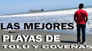 LA MEJORES PLAYAS DE TOLU Y COVEÑAS NO VAYAS A TOLÙ Y COVEÑAS POR QUE NO QUERRAS DEVOLVERTE [upl. by Salohcin]