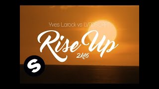 Yves Larock amp LVNDSCAPE feat Jaba  Rise Up 2k16 Official Lyric Video [upl. by Zink]