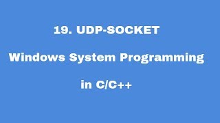 19 UDP SOCKET  Windows System Programming in CC [upl. by Hsac]