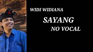 WIDI WIDIANA SAYANG KARAOKE VERSION [upl. by Eirehc325]