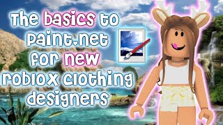 The BASICS To PaintNet For NEW Roblox Clothing Designers [upl. by Eveneg]