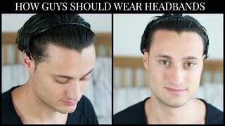 HOW GUYS SHOULD WEAR A HEADBAND [upl. by Ahsinac822]