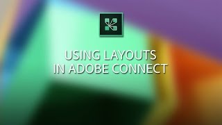 Using Layouts in Adobe Connect [upl. by Attelliw]