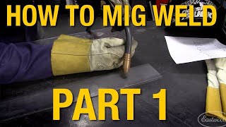 How To MIG Weld MIG Welding Basics Demo Part 1  Eastwood [upl. by Schuh627]