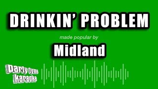 Midland  Drinkin Problem Karaoke Version [upl. by Alexandria438]