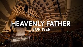 Bon Iver  quotHeavenly Fatherquot Acapella  Live at Sydney Opera House [upl. by Jueta]