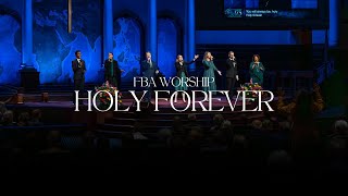 Holy Forever  FBA Worship [upl. by Hultin996]