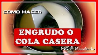 CÓMO HACER ENGRUDO O COLA CASERA [upl. by Annatnom]