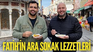 Fatihin ara sokak lezzetleri I 1 günde onlarca lezzet tattık [upl. by Melantha]