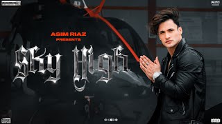 Sky High Official Video  Asim Riaz Ft Himanshi Khurana amp Umar Riaz  Latest Rap Song 2021 [upl. by Asenaj]