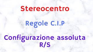 Stereocentro regole CIP e configurazione assoluta RS [upl. by Adela]