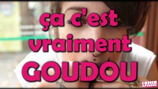 10MINUTESAPERDRE  Vraiment GOUDOU [upl. by Sharron888]