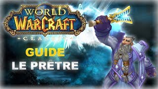 WoW Classic Guide pour Prêtre  Leveling PvE PvP Professions [upl. by Sedlik289]