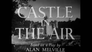 Castle in the Air Henry Cass 1952 [upl. by Wilbert167]