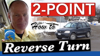 How to Do A 2Point Reverse Turn OR Back Around a Corner [upl. by Entwistle439]