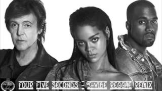 2015 Rhianna  KanyeWest  PaulMcCartney  Four Five Seconds JVibe Reggae Remix [upl. by Nomzzaj]