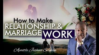 How to Make Relationship amp Marriage Work By Apostle Joshua Selman [upl. by Rehteh]