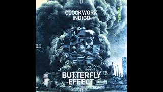 Clockwork Indigo  Butterfly Effect [upl. by Nutsud658]