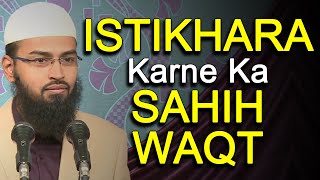 Istikhara Kis Waqt Karna Chahiye  Time When Istikhara Should Be Done By AdvFaizSyedOfficial [upl. by Valida961]