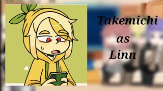 Tokyo revengers react Takemichi as Linn [upl. by Kenric]