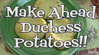 Make Ahead Duchess Potatoes Recipe Noreens Kitchen [upl. by Christel]