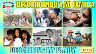 DESCRIBIENDO A MI FAMILIA  DESCRIBING MY FAMILY  Practice Spanish amp English [upl. by Attikin]