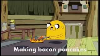 Bacon Pancakes Lyrics  Adventure Time [upl. by Maurits179]