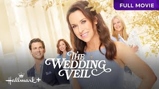 The Wedding Veil  Full Hallmark Movie  Hallmark [upl. by Baniez400]