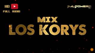 MIX LOS KORYS ✘ DJ BALDOMERO 🇧🇴 [upl. by Lunette571]