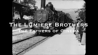 The Lumiere Brothers  The Fathers of Cinema [upl. by Thessa]