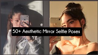 50 Aesthetic Mirror Selfie Poses  Ideas [upl. by Sualokcin]