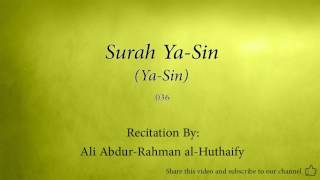 Surah Ya Sin Ya Sin 036 Ali Abdur Rahman al Huthaify Quran Audio [upl. by Slater]