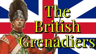 Who Were the quotBritish Grenadiersquot [upl. by Yatnoed931]