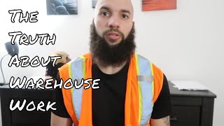 The Truth About Warehouse Work [upl. by Eilitan139]