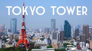 The Complete Tour of Tokyo Tower  Amazing Tokyo Views [upl. by Gromme]