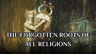 The Ancient Mysteries  The Forgotten Roots of All Religions [upl. by Uni426]