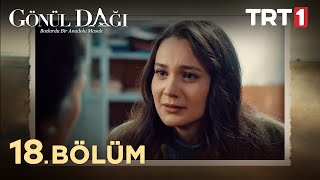 Gönül Dağı 18 Bölüm trt1 [upl. by Zerimar]