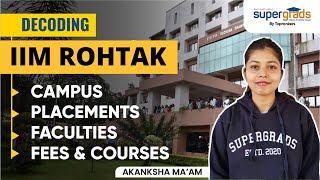 All About IIM Rohtak  IPM Rohtak Campus Placements Fees amp Course Offered by SuperGrads [upl. by Lamak]