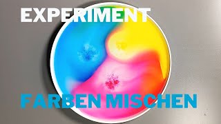 Farben mischen  Experiment zum Nachmachen [upl. by Gentry]