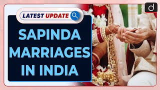 Sapinda Marriages in India  Latest update  Drishti IAS English [upl. by Azeret414]