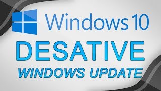 Como desativar as atualizações automáticas no Windows 10 DEFINITIVAMENTE [upl. by Namwen]