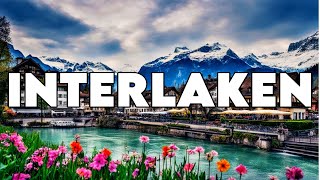 Interlaken Switzerland Best Things To Do amp Must Visit [upl. by Adham465]