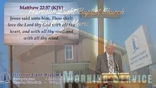 Harbour Light Baptist Church SSM Live Stream [upl. by Gibbs888]