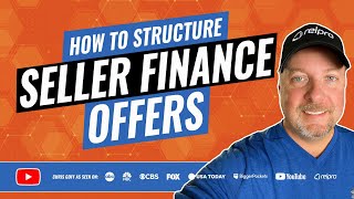 How to Structure a Seller Financing Offer [upl. by Rephotsirhc722]