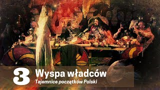 Tajemnice początków Polski E03  Wyspa władców Polskie filmy dokumentalne [upl. by Nivlak]