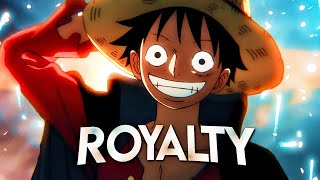 One Piece AMV  Royalty [upl. by Onitnerolf]