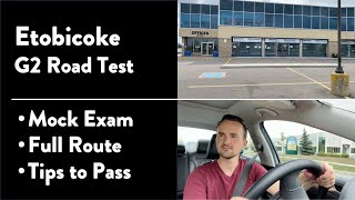 Etobicoke G2 Road Test  Full Route amp Tips on How to Pass Your Driving Test [upl. by Kutchins259]