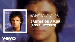 Roberto Carlos  Cartas de Amor Love Letters Áudio Oficial [upl. by Rekab454]